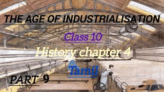 The age of industrialisation class 10 ncert in tamil [upl. by Sivatco501]