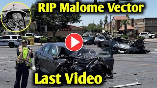 malome vector accident  malome vector death  malome vector video  malome vector [upl. by Paolo]