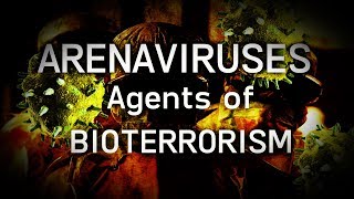 ARENAVIRUSES AGENTS of BIOTERRORISM [upl. by Anas]