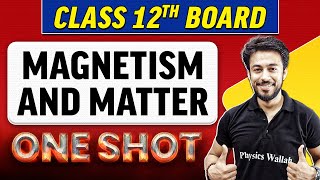 MAGNETISM AND MATTER  Complete Chapter in 1 Shot  Class 12th Board  NCERT [upl. by Izaak]