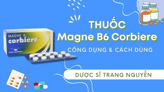 Thuốc Magne B6 Corbiere công dụng và liều dùng tốt nhất [upl. by Eelta348]