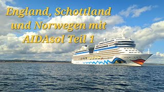 AIDAsol England Schottland und Norwegen Teil 1 [upl. by Brand]