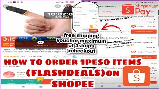 HOW TO ORDER 1PESO ITEMS FLASHDEALSON SHOPEE 3pesos Lang binayaran shopee [upl. by Hertzog]