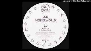 LSG  Netherworld Kid Loops Remix [upl. by Elleb788]