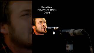 Kasabian  Processed beats Live 2005 [upl. by Melisenda219]