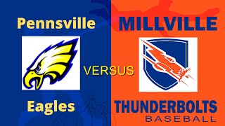 Pennsville Eagles vs Millville Thunderbolts High School Boys Baseball [upl. by Ogg]