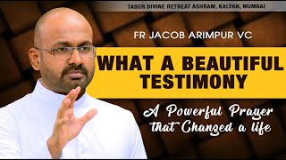 What a Beautiful Testimony   Fr Jacob Arimpur VC  Tabor Ashram Mumbai [upl. by Norra]