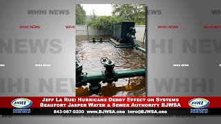 WHHI NEWS  Jeff La Rue Hurricane Debby Effect on Systems  BJWSA Water amp Sewer  WHHITV [upl. by Eilatam]