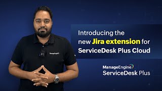 Introducing the new Jira extension for ServiceDesk Plus Cloud [upl. by Kcirevam]