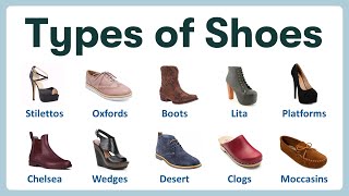 Types of Shoes  Learning Name of Shoes in English with Pronunciations and Pictures [upl. by Bowles]