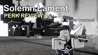 Solemn Lament Perk Review  Critical Tower Defense [upl. by Conrad]