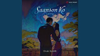 Saanson Ko Lofi Flip [upl. by Ellehcram]