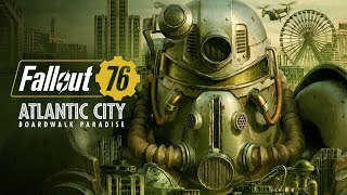 Fallout 76Atlantic City  Boardwalk Paradise Gameplay Trailer [upl. by Ardnayek]