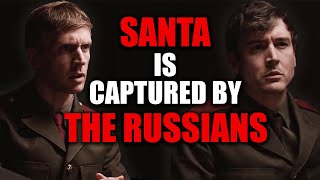 Santa is Captured by the Russians [upl. by Hendon188]