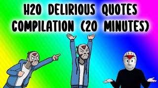 20 Minutes of H2O Delirious Misspeaking and Random Quotes The Ultimate Compilation [upl. by Dante]