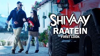 Shivaay NEW Song Raatein FIRST LOOK  Ajay Devgn  Abigail Eames [upl. by Notgnirrac]