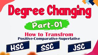 Degree Changing Part01  PositiveComparativeSuperlative  HSC SSC JSC [upl. by Hazel]