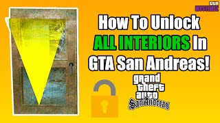 How To Unlock ALL Interiors in GTA San Andreas [upl. by Eednar]