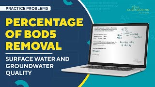 PE Water Resources Exam – Find the Percentage Removal of BOD5 from an Effluent [upl. by Jacinda]