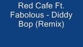 Diddy Bop Remix  Red Cafe Ft Fabolous [upl. by Yragerg583]