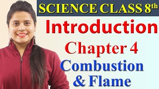 Introduction  Chapter 4  Combustion and Flame  Science Class 8 CBSE [upl. by Drawd]