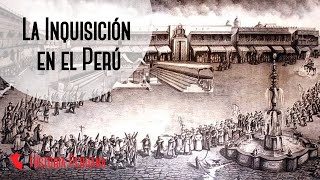 La Inquisición en el Perú Historia Peruana [upl. by Nnayd]