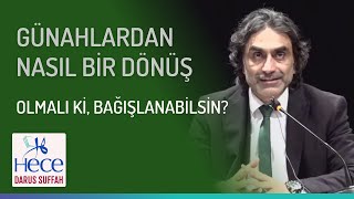 GÜNAHLARDAN NASIL BİR DÖNÜŞ OLMALI Kİ BAĞIŞLANABİLSİN [upl. by Ahasuerus]