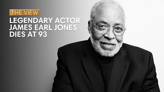 Legendary Actor James Earl Jones Dies At 93  The View [upl. by Laina]