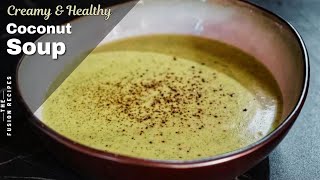 30 Minute Zucchini Soup With Coconut Milk  Creamy amp Healthy Zucchini Coconut Soup  5 Ingredients [upl. by Range]