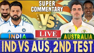 India vs Australia Live  2nd Test Adelaide IND vs AUS Live Score amp Commentary  Aus vs Ind Live [upl. by Nuajed]