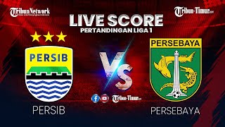 🔴 PERSIB BANDUNG VS PERSEBAYA  LIVE SCORE PERTANDINGAN LIGA 1 [upl. by Desdamona601]