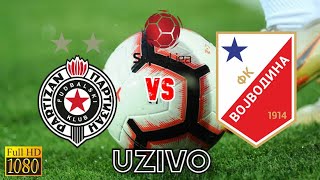 PARTIZAN  VOJVODINA  UZIVO PRENOS [upl. by Nodnarb950]