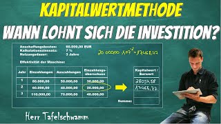 Kapitalwertmethode  Mithilfe des Barwertes eine Investition ganz einfach prüfen und bewerten [upl. by Geller]