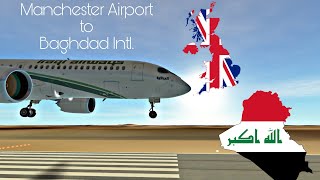 Infinite Flight 224 Iraqi Airways Airbus A220300 Manchester Airport to Baghdad International [upl. by Daffie]