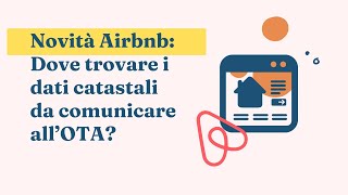 Novità Airbnb Dove trovare i dati catastali da comunicare allOTA [upl. by Ikin]