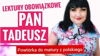 quotPan Tadeuszquot  lektury ogwiazdkowane Powtórka do matury z polskiego [upl. by Palocz]