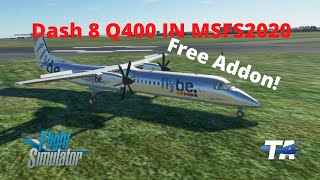 Dash 8 Q400 IN MICROSOFT FLIGHT SIMULATOR 2020 freeware Addon REVIEW [upl. by Ijies]