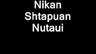 Nikan  shtapuan nutaui [upl. by Idden]