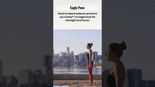 Eagle Pose Boost Balance amp Tone Body in 15 Seconds weighlosstips tips motivation yoga [upl. by Illib]