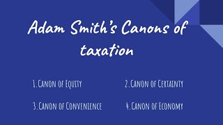 Adam Smiths canons of taxation in tamil  canon of equality • Certainty • convenience • economy [upl. by Tuppeny]