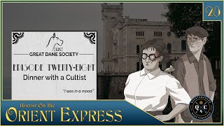 S4E28  Horror on the Orient Express  Dinner with a Cultist [upl. by Drageruaeb]