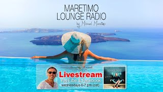 Weekly Livestream quotMaretimo Lounge Radio Showquot stunning HD videoclipsmusic by Michael Maretimo CW38 [upl. by Anav]