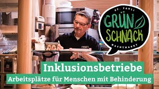 Grünschnack Edition 19  Arbeitsplätze für Menschen mit Behinderung [upl. by Straub]