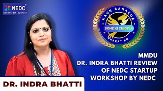 Exclusive Dr Indra Bhatti Reviews the NEDC Startup Workshop at MMDU  KBBSC  NEDC  MMDU [upl. by Fiel]