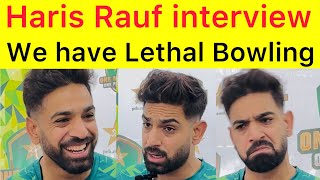 Pak have Lethal bowling 🛑 Haris Rauf Interview About Pakistan bowling in T20 World Cup 2024 [upl. by Jerald]