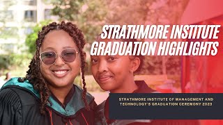 Strathmore Institute Graduation Highlights 2023 [upl. by Royden]