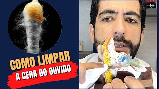 Aprenda a maneira correta para LIMPAR O OUVIDO O segredo da limpeza da cera do ouvido [upl. by Aluap]