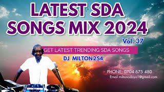 LATEST SDA SONGS MIX 2024 V0L 37 [upl. by Assenyl110]