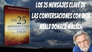 25 Mensajes claves de conversaciones con Dios [upl. by Downall]