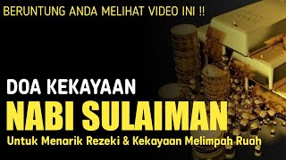 Doa Nabi Sulaiman Agar Cepat Kaya Rezeki Melimpah Doa Kekayaan Nabi Sulaiman [upl. by Klos]